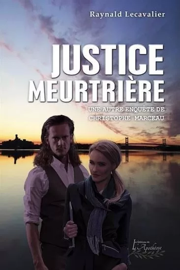 Justice meurtrière, un thriller captivant par Raynald Lecavalier